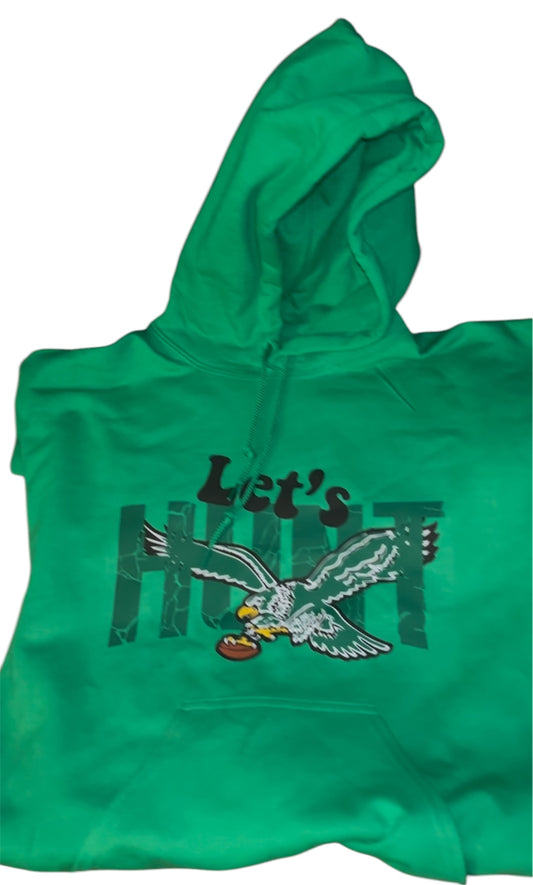 Eagles hoodie “Let’s Hunt”